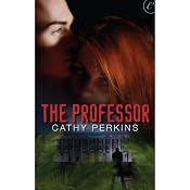 The Professor | [Cathy Perkins]