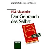 Der Gebrauch des Selbstvon "F. M. Alexander"
