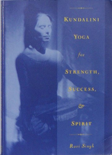 kundalini yoga for strength success and spirit