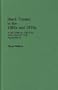 Black Theatre in the 1960s and 1970s: A Historical-Critical Analysis of the Movement (Contributions in Criminology and Penology,)