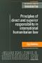 Principles of Direct and Superior Responsibility In international Humanitarian Law