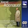 Konrad Adenauer. Deutschlands Weg aus den Tr�mmern, 2 Audio-CDs