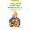 Le Dialogue int�rieur au quotidien : Mettre en sc�ne sa personnalit�