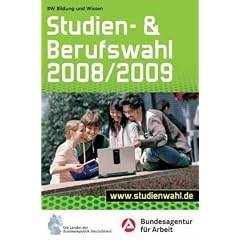 Studien-und Berufswahl 2008/2009: Informationen und Entscheidungshilfen