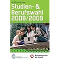 Studien-und Berufswahl 2008/2009: Informationen und Entscheidungshilfen