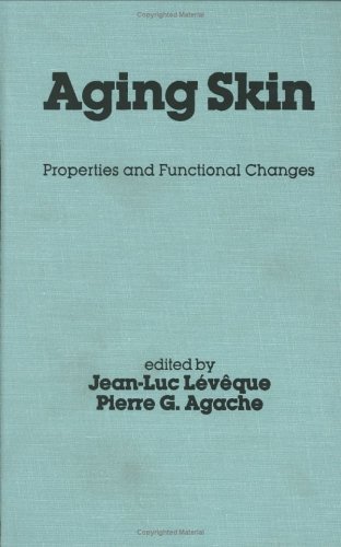 aging skin properties and functional changes basic and clinical dermatology