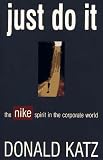 Just Do It: The Nike Spirit in the Corporate World