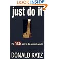 Just Do It: The Nike Spirit in the Corporate World