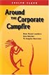 Around The Corporate Campfire: 