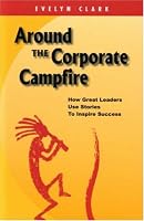 Around The Corporate Campfire: 