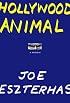 Hollywood Animal: A Memoir