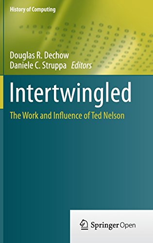 intertwingled the work and influence of ted nelson history of computing