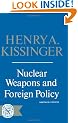 Kissinger Nuclear Weapons & Foreign Policy