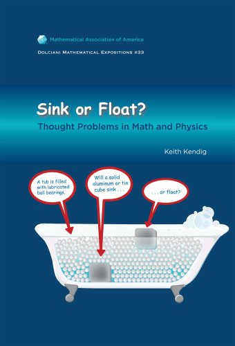 Sink or Float? Thought Problems in Math & Physics (Dolciani Mathematical Expositions)