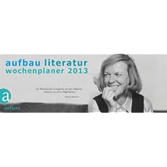 Aufbau Literatur Wochenplaner 2013: 7. Jahrgang