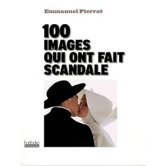 100 images qui ont fait scandale