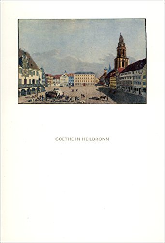 Goethe in Heilbronn (German Edition)