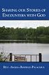 Sharing our Stories of Encounters with God