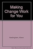 Making change work for you