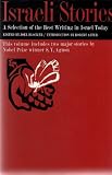  : ISRAELI STORIES: A SELECTION OF THE BEST WRITING IN ISRAEL TODAY...THIS VOLUME INCLUDES TWO MAJOR STORIES BY NOBEL PRIZE WINNER S.Y. AGNON