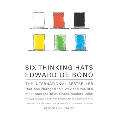 Six Thinking Hats: An Essential Approach to Business Management