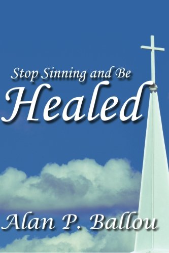 stop sinning and be healed