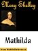 Mathilda by Mary Shelley (Kindle Edition)