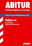 Abitur-Pr&uuml;fungsaufgaben Gymnasium Baden-W&uuml;rttemberg - Mit L&ouml;sungen: Abitur - Religion Evangelisch - Baden-W&uuml;rttemberg - Pr&uuml;fungsaufgaben mit L&ouml;sungen (Lernmaterialien) - Hartmann Doerry, Andreas Schl&ouml;gel, Michael Kugel, Gabriele Ru&szlig;, Julia R&uuml;ttgers, Daniel Traier