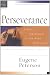 Christian Basics: Perseverance: A Long Obedience in the Same Direction (Christian Basics Bible Studies)