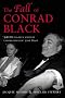 The Fall of Conrad Black The Fall of Conrad Black