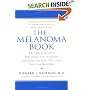 The Melanoma Book : A Complete Guide to Prevention and Treatment, Including the Early DetectionSelf-Exam Body Map