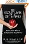 The Secret Lives of Wives: Women Share What It Really Takes to Stay Married