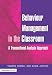 Behaviour Management in the Classroom: A Transactional Analysis Approach