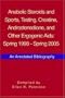 Anabolic Steroids and Sports, Testing, Creatine, Androstenedione, and Other Ergogenic AIDS: Spring 1998-Spring 2005: An Annotated Bibliography