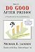 How to Do Good After Prison: A Handbook for Successful Reentry (w/ Employment Information Handbook)