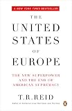 The United States Of Europe: The New Superpower and the End of American Supremacy