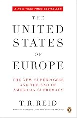 The United States Of Europe: The New Superpower and the End of American Supremacy