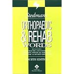 Stedman's Orthopaedic & Rehab Words: With Podiatry, Chiropractic, Physical Therapy & Occupational Therapy Words (Stedman's Word Book) book cover