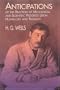 Anticipations of the Reaction of Mechanical and Scientific Progress: Upon Human Life and Thought