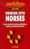 Review Trans-Atlantic Publications  / Working With Horses: How to Obtain the Right Qualifications, Training and Job Opportunities (Jobs & Careers)