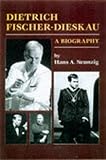 Dietrich Fischer-Dieskau : a biography