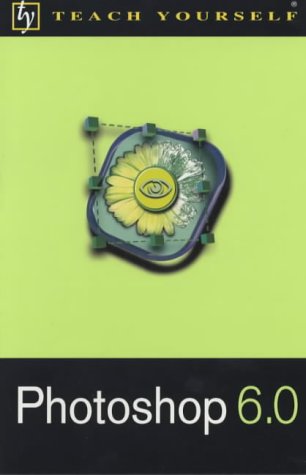 Photoshop 6 (Teach Yourself - General)