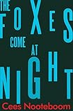 The foxes come at night