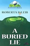 A Buried Lie: A Golf Lover's Mystery