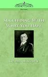 Succeeding With What You Have