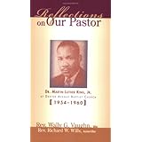 Reflections on Our Pastor Dr. Martin Luther King, Jr., at Dexter Avenue Baptist Church, 1954-1960