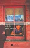 Blacky, Lovely und der ganze Bullshit-