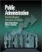 Used : Public Administration:  Understanding Management, Politics & Law in the Public Sector