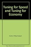Tuning for speed and tuning for economy