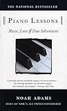 Piano Lessons: Music, Love, and True Adventures